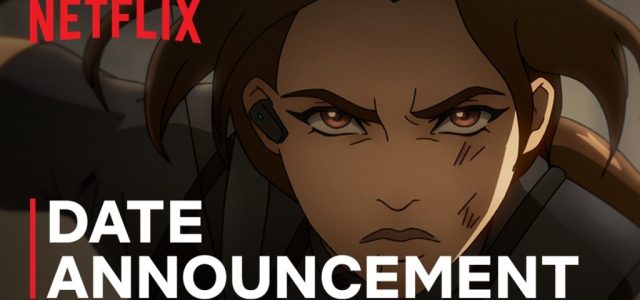 Netflix says Tomb Raider: The Legend of Lara Croft arrives October 10