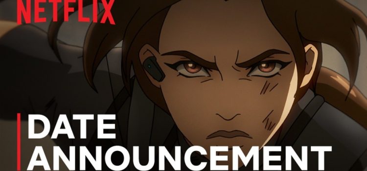 Netflix says Tomb Raider: The Legend of Lara Croft arrives October 10